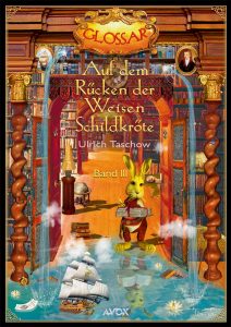 Auf dem R&uuml;cken der Weisen Schildkr&ouml;te Band III
